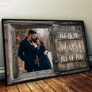 All Of Me Loves All Of You - Gift For Couples - Personalized Horizontal Poster