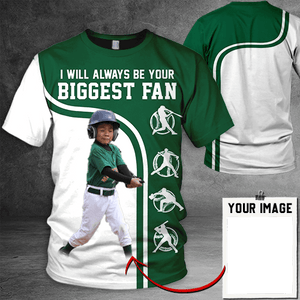 Personalized Shirt I Will Always Be Your Biggest Fan All Over Print Shirt For Baseball lover