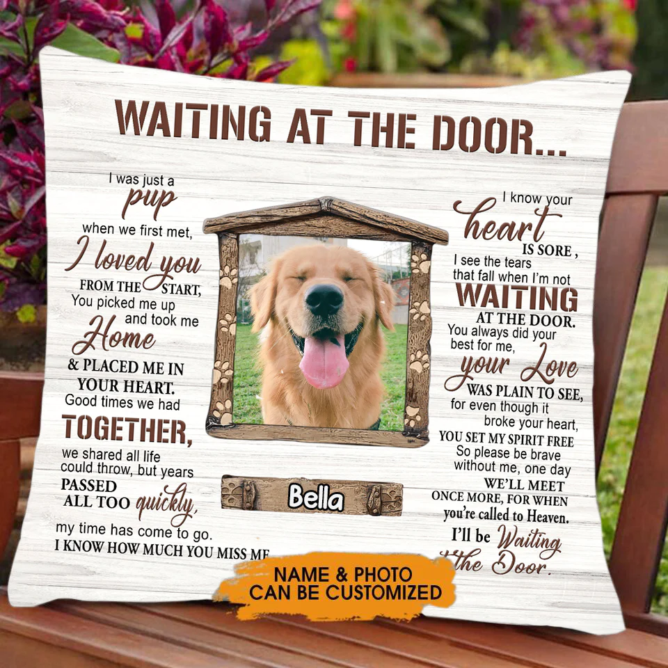 Upload Photo Pet Loss Waiting At The Door Puppy Pet Lovers Personalized Pillow